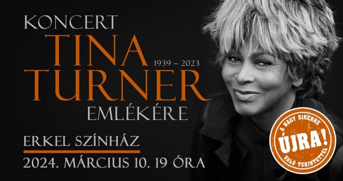 Koncert Tina Turner emlékére 2024-ben újra az Erkel Színházban! Fellépők és jegyek itt!